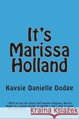 It's Marissa Holland Kaysie D. Dodge 9781981894253 Createspace Independent Publishing Platform - książka