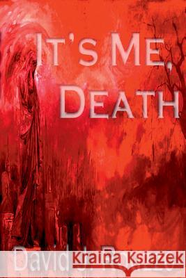 It's Me, Death David J. Rouzzo 9780359066940 Lulu.com - książka