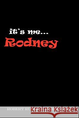 it's me...Rodney Robert Russell Marquardt 9781420894530 Authorhouse - książka