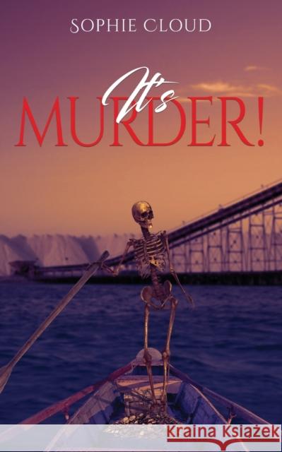 It's Murder! Sophie Cloud 9781398432031 Austin Macauley Publishers - książka