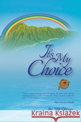 It's My Choice Sm Chung 9781425192488 Trafford Publishing - książka