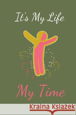 It's My Life: My Time Hidden Valley Press 9781077993242 Independently Published - książka