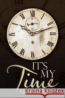 It's My Time Hillary a Hinds 9781973602606 WestBow Press - książka