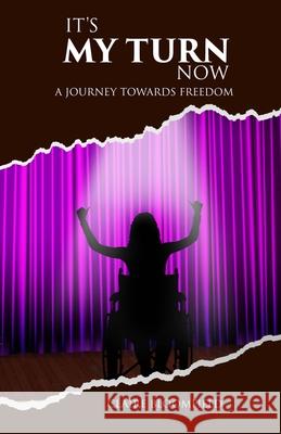 It's My Turn Now: A Journey Towards Freedom Claire Bloomfield 9781912547555 DVG Star Publishing - książka