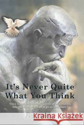 It's Never Quite What You Think Grace 9781452572413 Balboa Press - książka