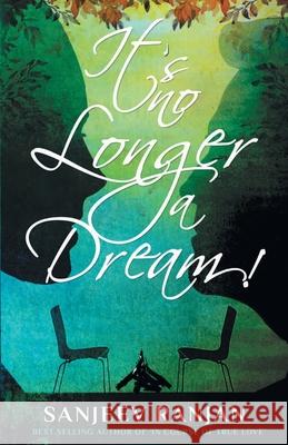 It's no Longer a Dream! Sanjeev Ranjan 9789382665113 Srishti Publishers - książka