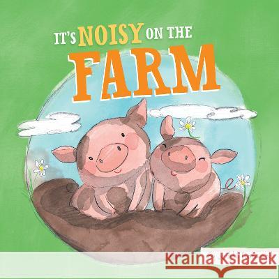 It's Noisy on the Farm Jedda Robaard 9781761210945 Little Hare Books - książka