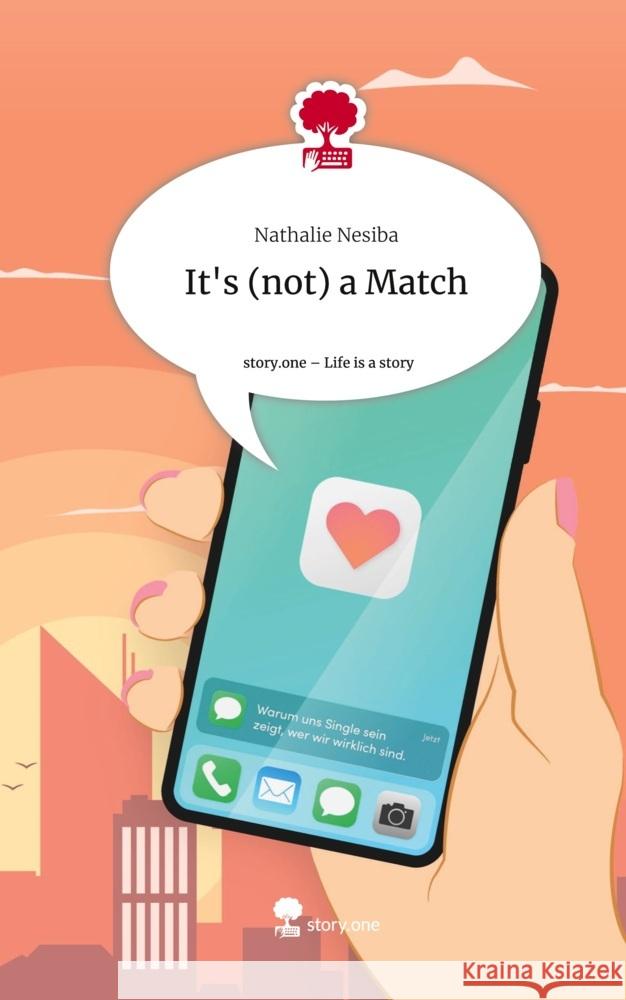 It's (not) a Match. Life is a Story - story.one Nesiba, Nathalie 9783710878848 story.one publishing - książka