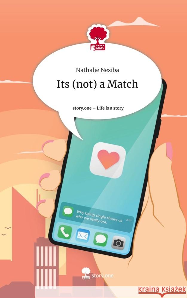 Its (not) a Match. Life is a Story - story.one Nesiba, Nathalie 9783710878862 story.one publishing - książka
