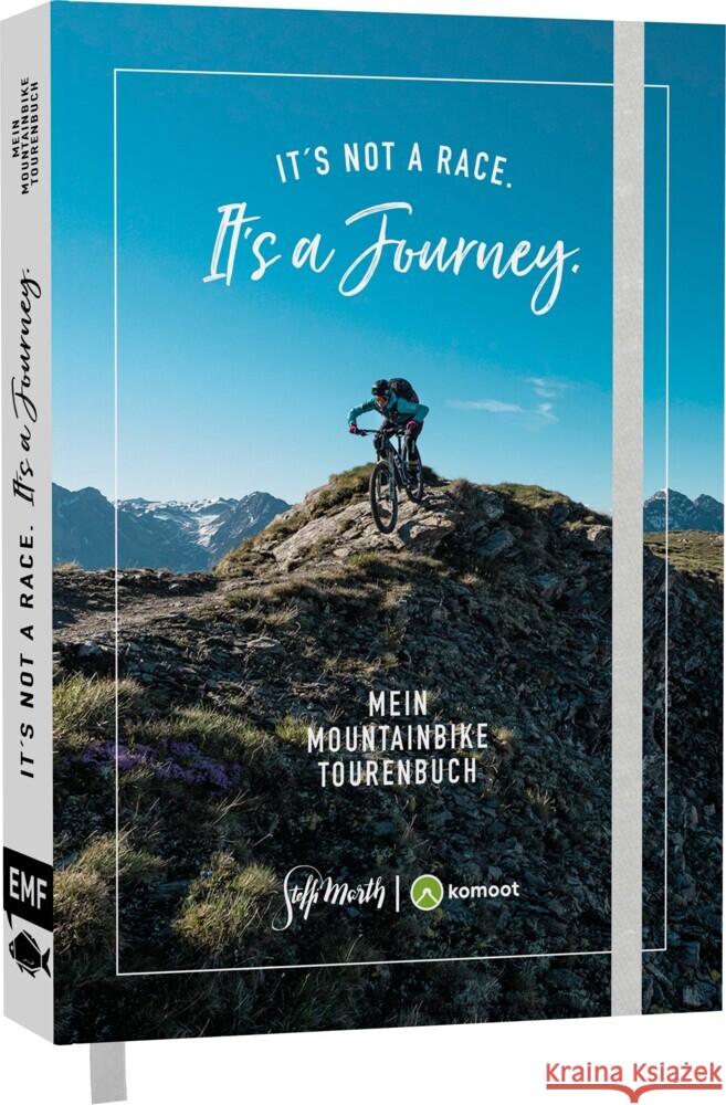 It's not a race. It's a journey. - Mein Mountainbike Tourenbuch Marth, Steffi 9783745902839 EMF Edition Michael Fischer - książka