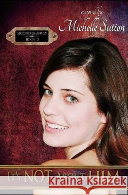 It's Not about Him Michelle Sutton 9781539446804 Createspace Independent Publishing Platform - książka