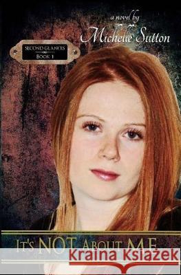 It's Not about Me Michelle Sutton 9781539397434 Createspace Independent Publishing Platform - książka