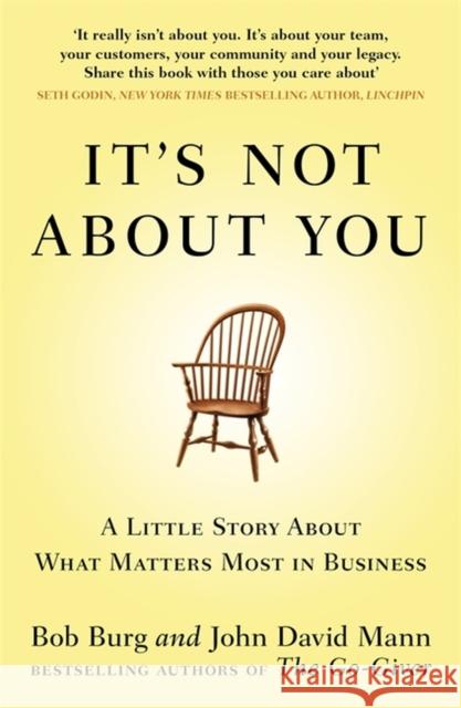 It's Not About You: A Little Story About What Matters Most In Business Bob Burg 9780670921966 Penguin Books Ltd - książka