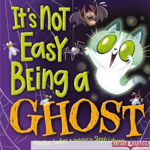 It's Not Easy Being A Ghost Stephanie Laberis 9780593702901 Random House Books for Young Readers - książka