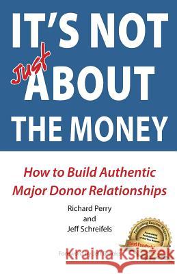 It's NOT JUST about the Money Jeff Schreifels Richard Perry 9781503290976 Createspace Independent Publishing Platform - książka