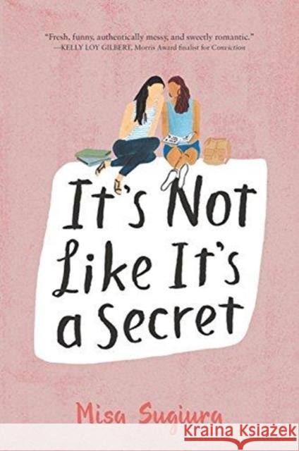 It's Not Like It's a Secret Misa Sugiura 9780062473424 HarperCollins Publishers Inc - książka