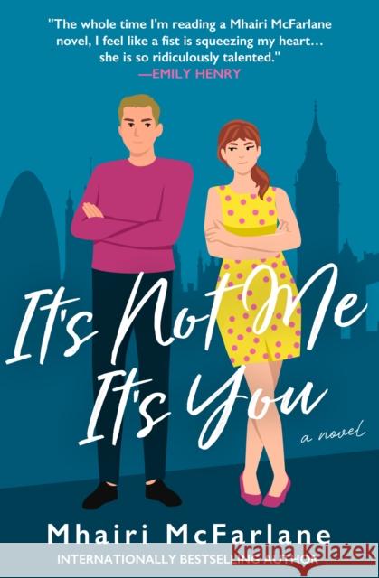 It's Not Me, It's You Mhairi McFarlane 9780008749514 HarperCollins Publishers - książka