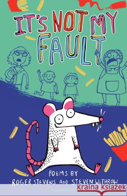 It's Not My Fault! Roger Stevens, Steven Withrow 9781472919960 Bloomsbury Publishing PLC - książka