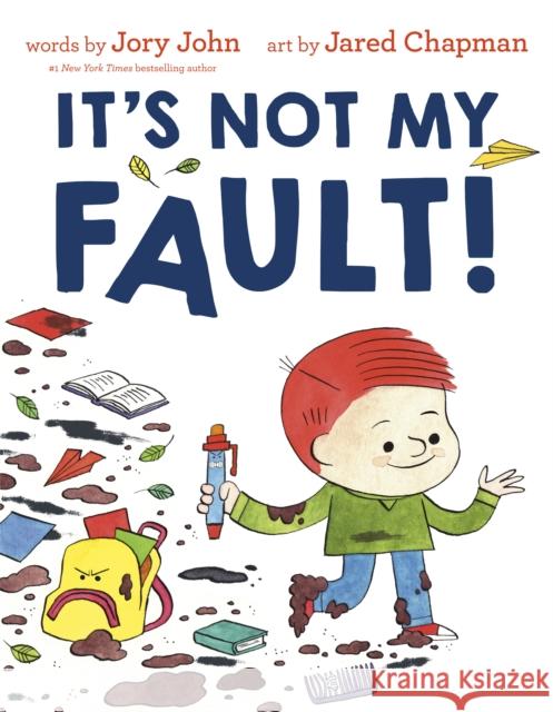 It's Not My Fault! Jory John Jared Chapman 9781984830609 Random House Books for Young Readers - książka