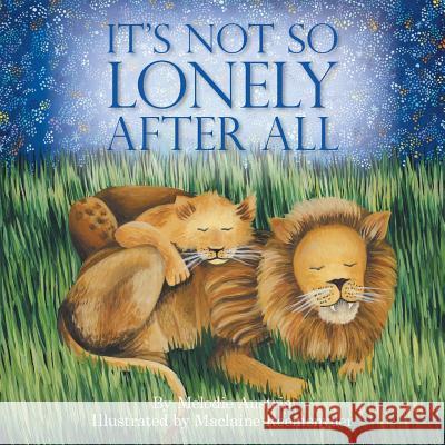 It's Not So Lonely After All Melodie Austria 9781480836075 Archway Publishing - książka