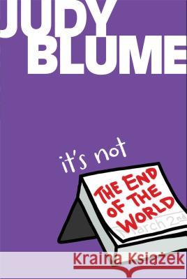 It's Not the End of the World Judy Blume 9781481411165 Atheneum Books for Young Readers - książka