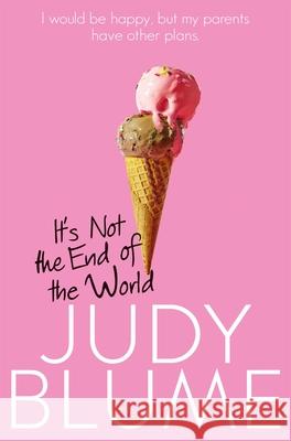 It's Not the End of the World Judy Blume 9781509806270 Pan Macmillan - książka