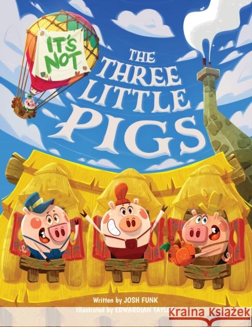 It's Not The Three Little Pigs Josh Funk 9781542032438 Amazon Publishing - książka