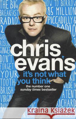 It's Not What You Think Chris Evans 9780007327232  - książka