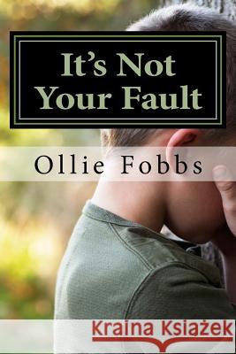 It's Not Your Fault Dr Ollie B. Fobb 9781545245798 Createspace Independent Publishing Platform - książka