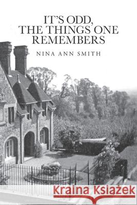 It's Odd, The Things One Remembers Nina Ann Smith 9781525567377 FriesenPress - książka