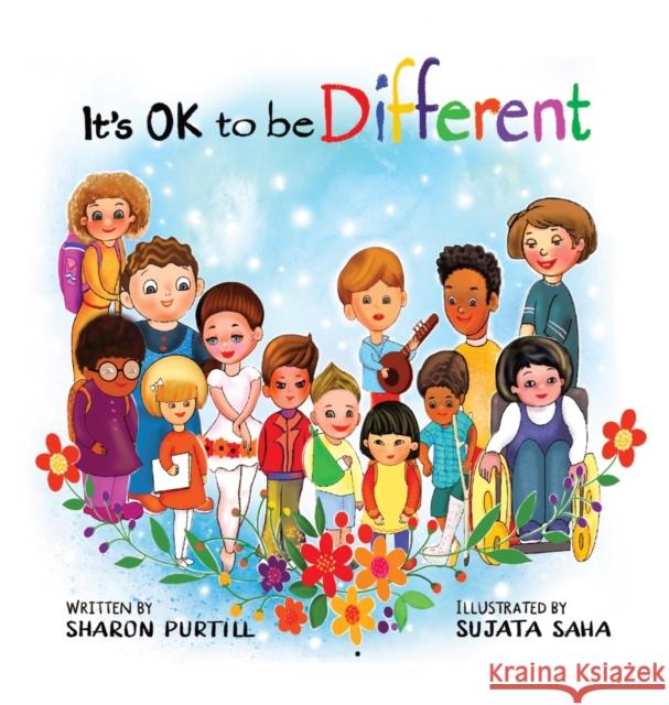 It's OK to be Different: A Children's Picture Book About Diversity and Kindness Sharon Purtill Sujata Saha 9780973410440 Dunhill Clare Publishing - książka