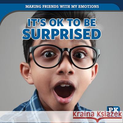 It's Ok to Be Surprised Theresa Emminizer 9781499445084 PowerKids Press - książka