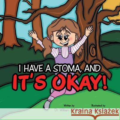 It's Okay!: I Have a Stoma, And Dr William M Bauer, Mallory Hill 9781664248281 WestBow Press - książka