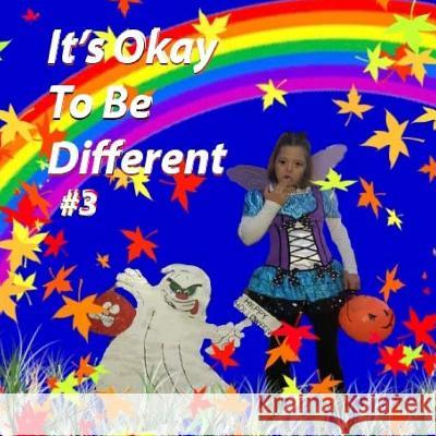 It's Okay To Be Different #3 Cunningham, Sarah M. 9781543247565 Createspace Independent Publishing Platform - książka