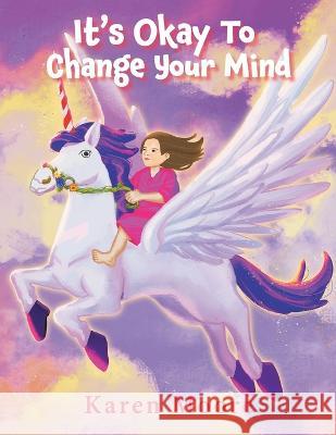 It's Okay To Change Your Mind Moore Karen Moore 9798886150513 Inks and Bindings, LLC - książka