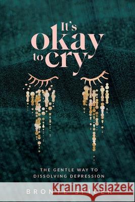 It's Okay to Cry Bronte Spicer 9780645267808 Bronte Spicer - książka