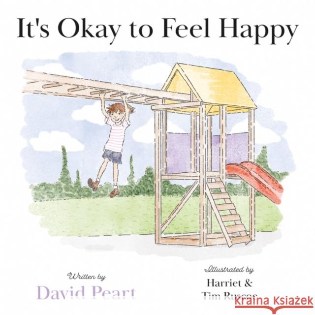 It's Okay to Feel Happy David Peart 9781800463554 Troubador Publishing - książka