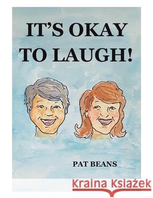 It's Okay to Laugh! Pat Beans 9781665789592 Archway Publishing - książka