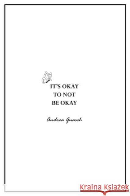 It's okay to not be okay Andrea Guasch 9781837941346 Pegasus Elliot Mackenzie Publishers - książka