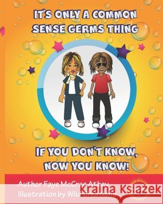 It's Only A Common Sense Germs Thing Wild Creations Faye McCrae Athey 9781689340816 Independently Published - książka