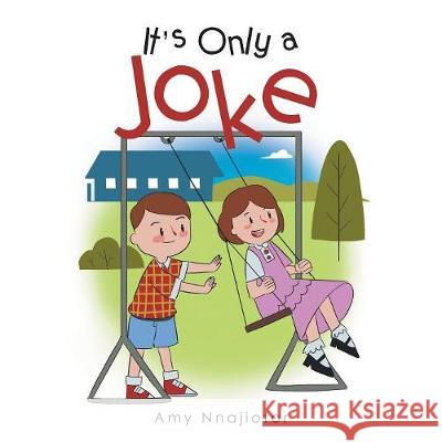 It'S Only a Joke Nnajiofor, Amy 9781543409680 Xlibris Au - książka