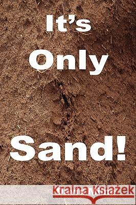 It's Only Sand Milne, David 9780955926914 Milhouse Publishing - książka