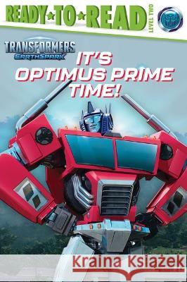It's Optimus Prime Time!: Ready-To-Read Level 2 Patty Michaels 9781665939515 Simon Spotlight - książka