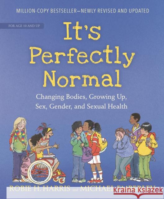 It's Perfectly Normal: Changing Bodies, Growing Up, Sex, Gender, and Sexual Health Robie H. Harris Michael Emberley 9781536207217 Candlewick Press (MA) - książka