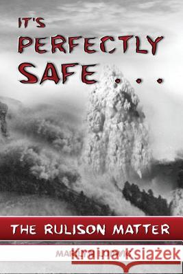 It's Perfectly Safe . . .: The Rulison Matter Marilyn Ludwig 9780996742221 Zafa Publishing - książka