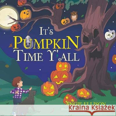 It's Pumpkin Time Y'all Angie Ellison, Gennel Marie Sollano 9781664133532 Xlibris Us - książka