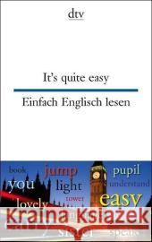 It's Quite Easy - Einfach Englisch Lesen Anne Rademacher 9783423094801 Deutscher Taschenbuch Verlag GmbH & Co. - książka