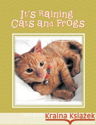 It's Raining Cats and Frogs Marguerite Turnley 9781479766505 Xlibris - książka