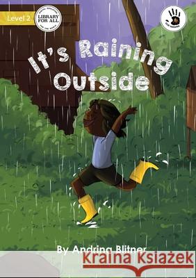 It's Raining Outside - Our Yarning Andrina Blitner, Amit Mohanta 9781922795649 Library for All - książka