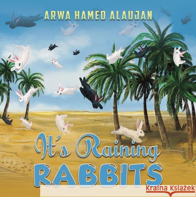 It's Raining Rabbits Arwa Hamed Alaujan 9789948747130 Austin Macauley - książka